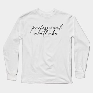 Professional Overthinker Aesthetic Minimalist Design Long Sleeve T-Shirt